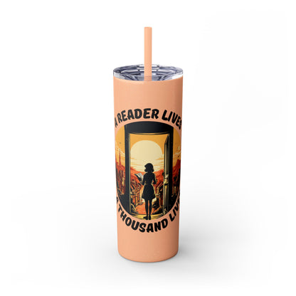 A Reader Lives 1000 Lives Skinny Tumbler with Straw, 20oz