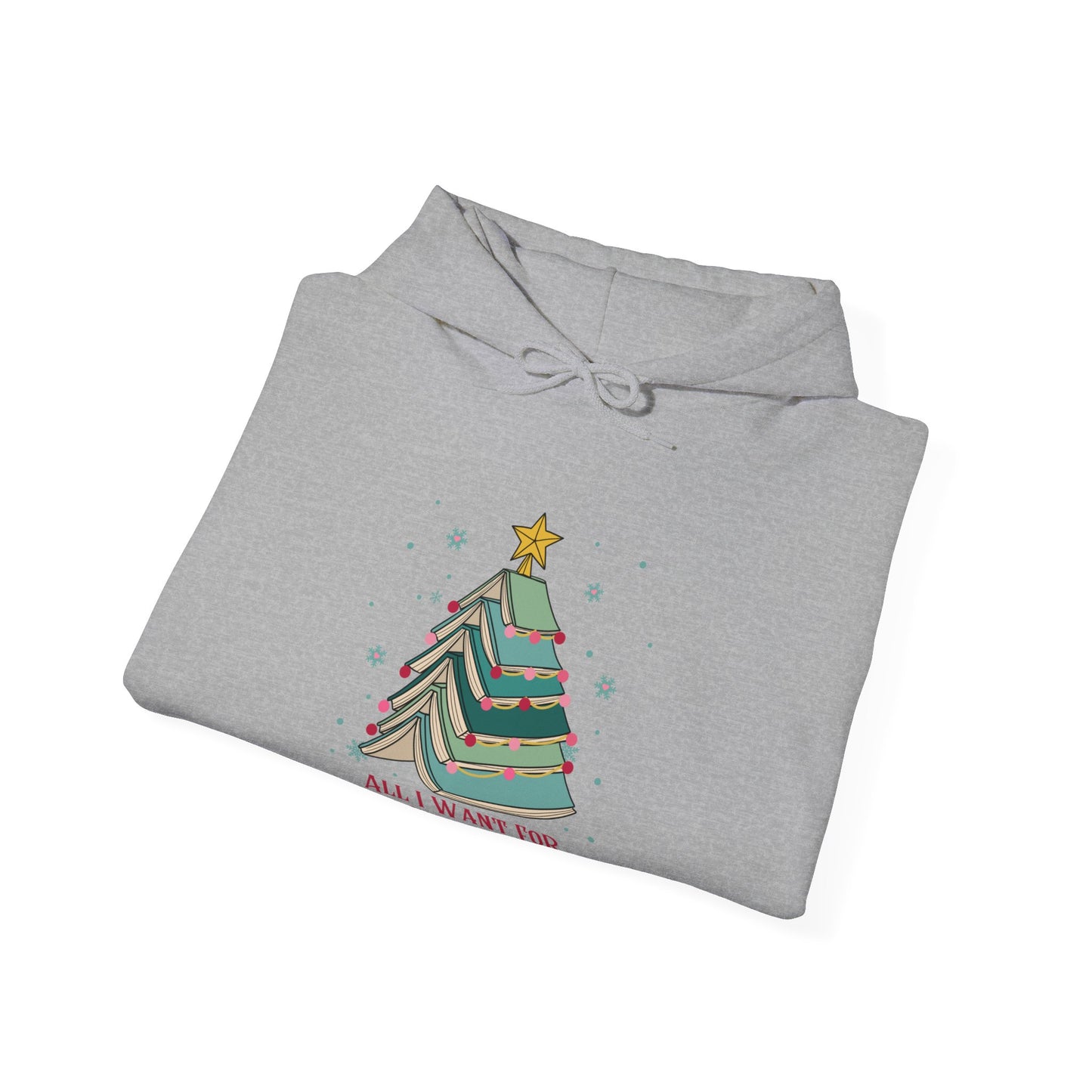 All I Want for Christmas Hooded Sweatshirt