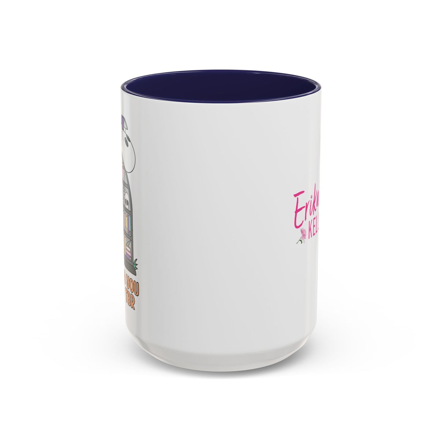 Ghosting You for my TBR Accent Coffee Mug (15oz)