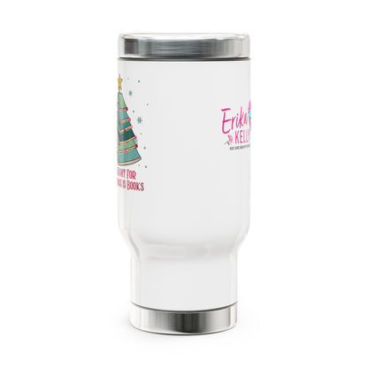 All I Want for Christmas Stainless Steel Travel Mug with Handle, 14oz