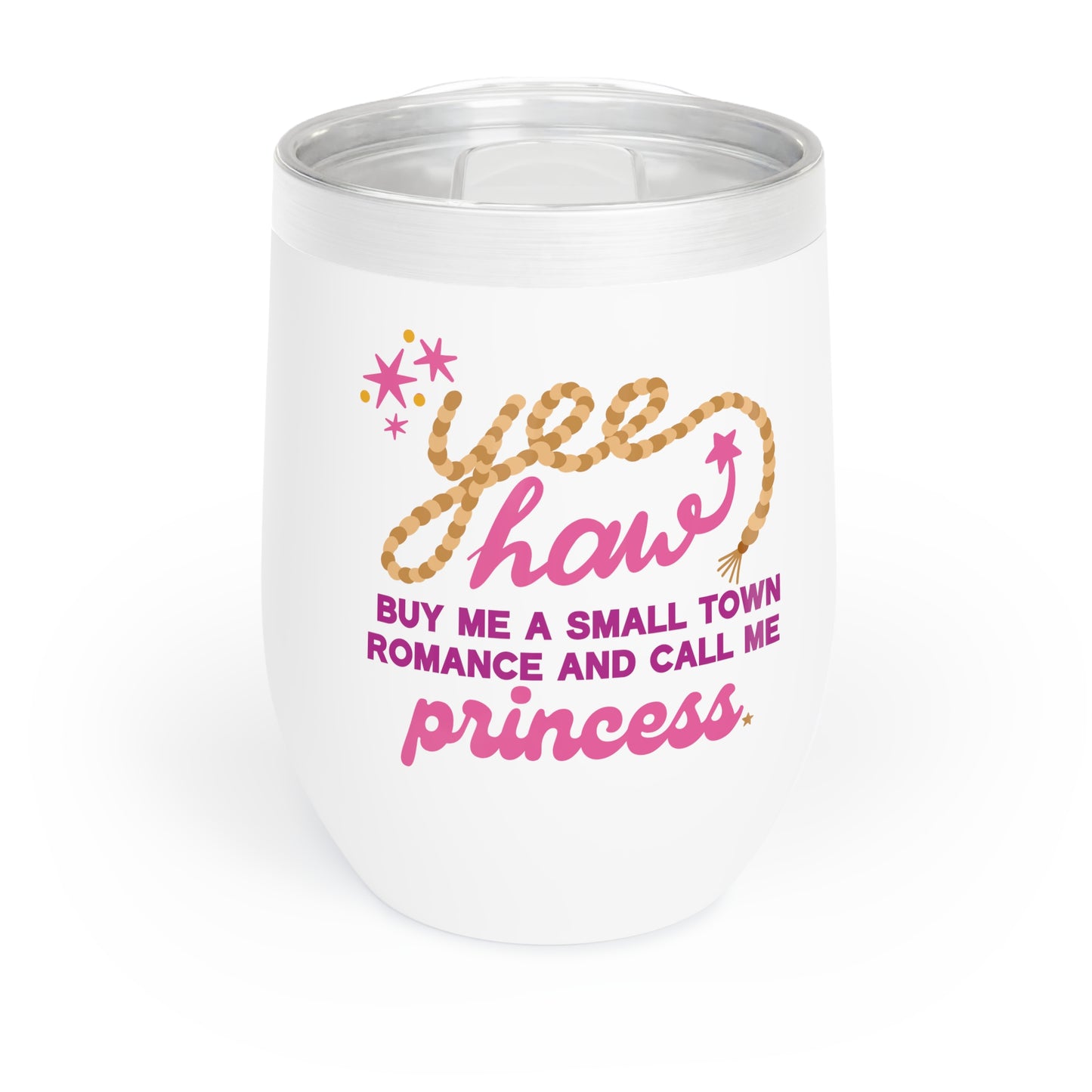 Yee Haw Princess Chill Wine Tumbler