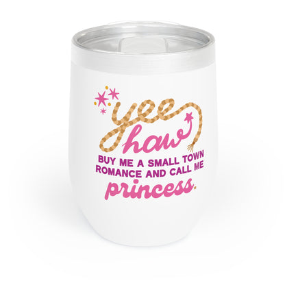 Yee Haw Princess Chill Wine Tumbler