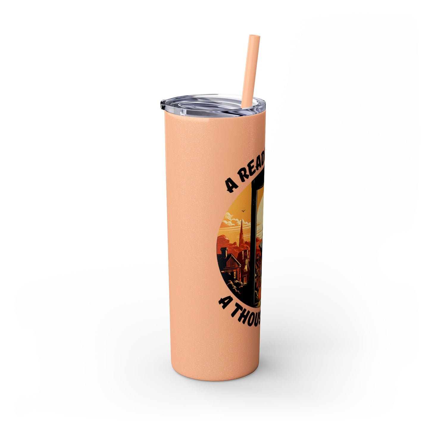 A Reader Lives 1000 Lives Skinny Tumbler with Straw, 20oz