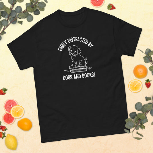 Easily Distracted by Dogs & Books Pet Lover Unisex classic tee