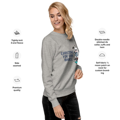 Ghosting You for Books Unisex Premium Sweatshirt