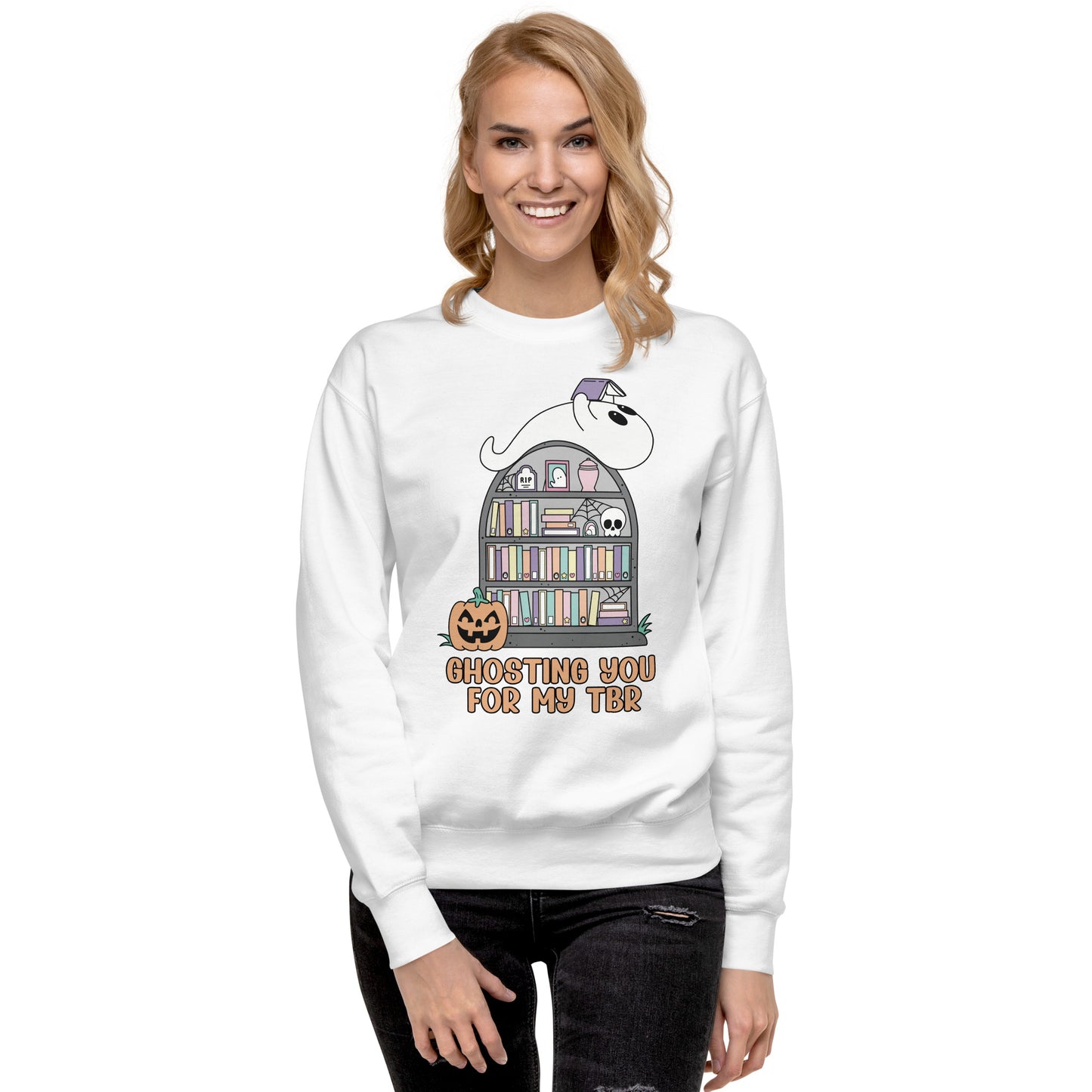 Ghosting You for My TBR Unisex Premium Sweatshirt